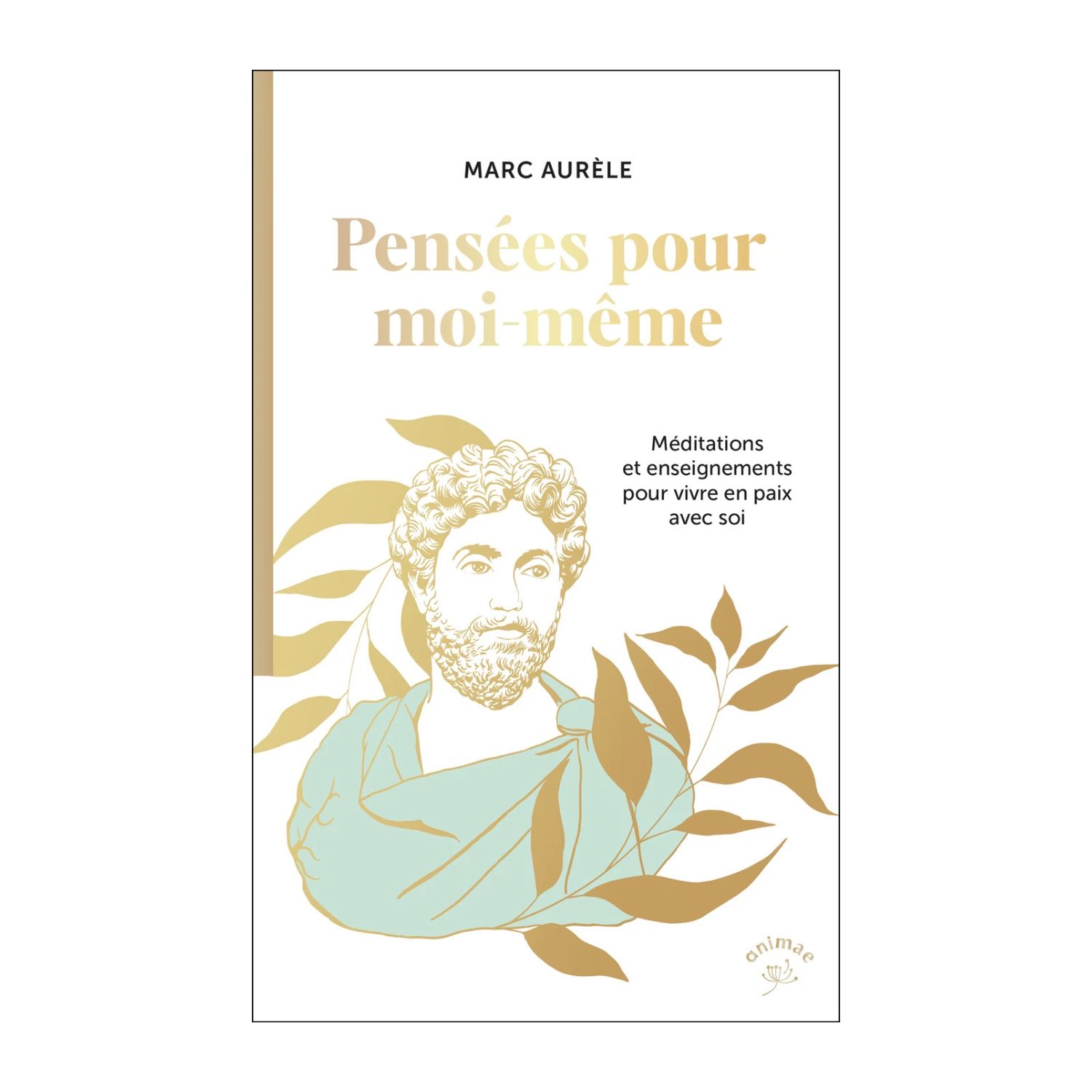 Pensées pour moi-même - Marc Aurèle - Livre de poche