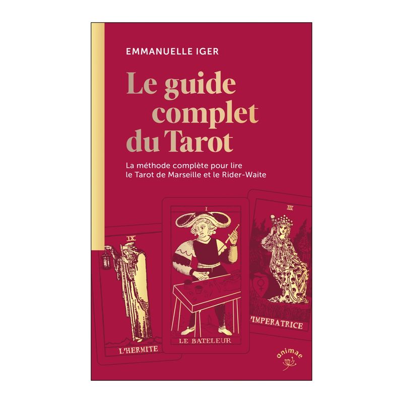 Le guide complet du Tarot Le guide complet du Tarot - Emmanuelle Iger - Livre de poche