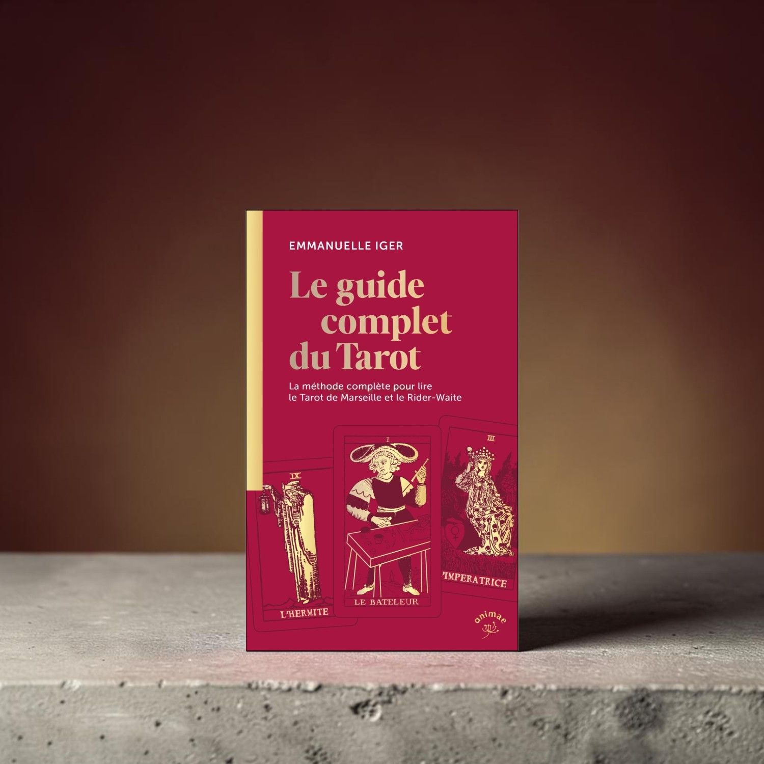 Le guide complet du Tarot - Emmanuelle Iger - Livre de poche