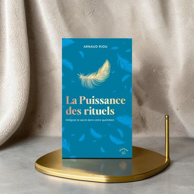 La puissances des rituels La puissances des rituels - Livre - Arnaud Riou