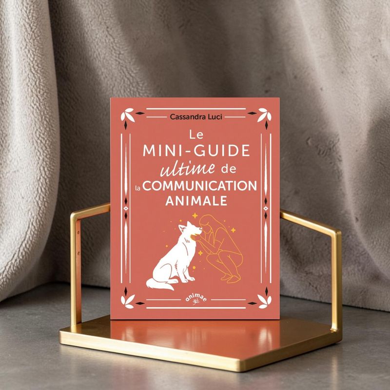 Le mini-guide ultime de la communication animale - Livre - Cassandra Luci