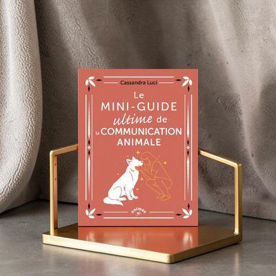 Le mini-guide ultime de la communication animale - Livre - Cassandra Luci