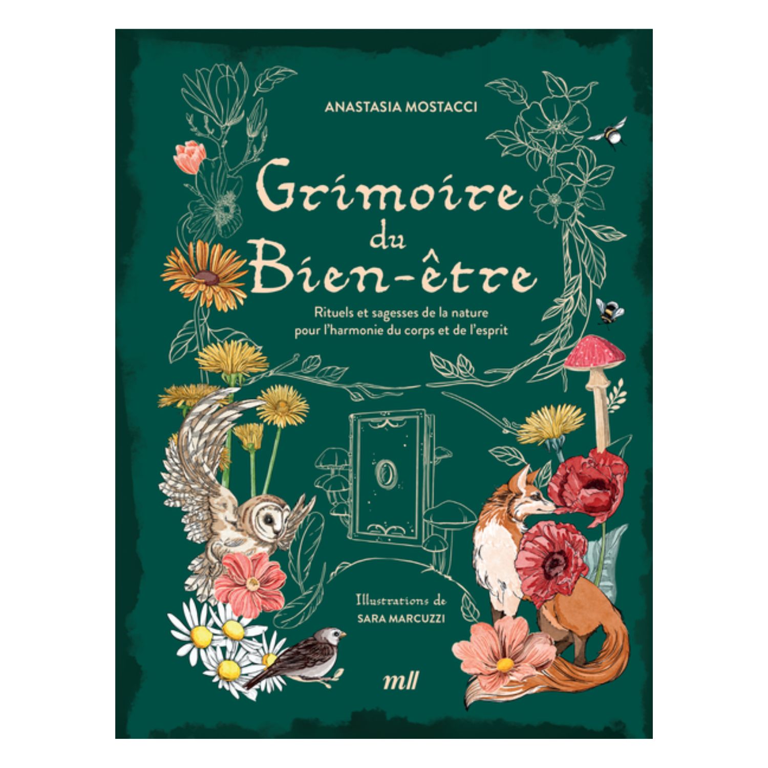 Grimoire du bien-être - Anastacia Mostacci - Sara Marcuzzi - Livre