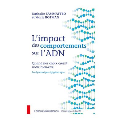 L'impact des comportements sur l'ADN L'impact des comportements sur l'ADN - Zammatteo & Botman - Livre