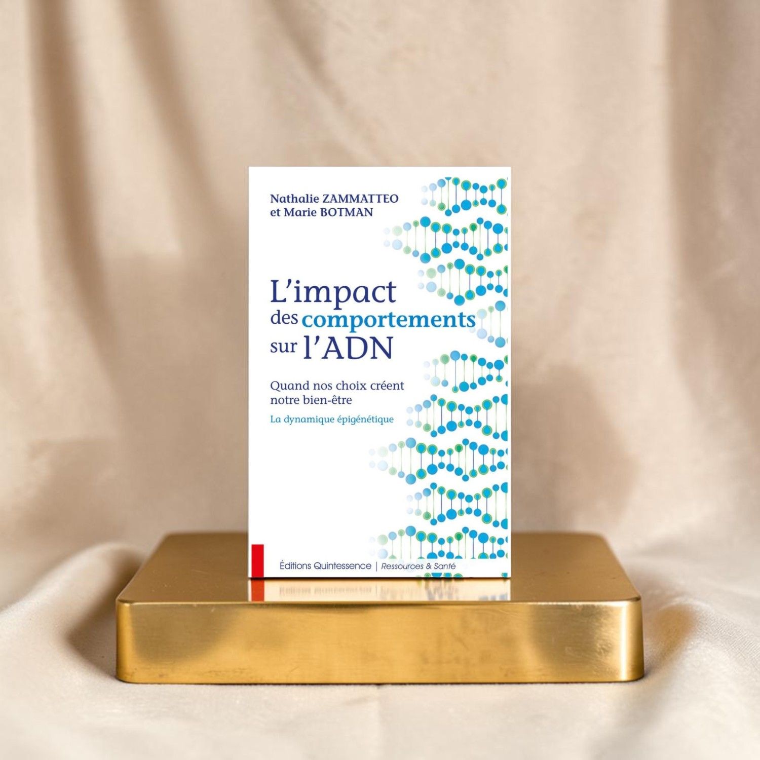 L'impact des comportements sur l'ADN - Zammatteo &amp; Botman - Livre