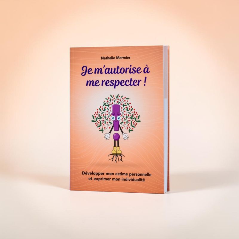 Le livre - Je m'autorise à me respecter ! - Nathalie Marmier