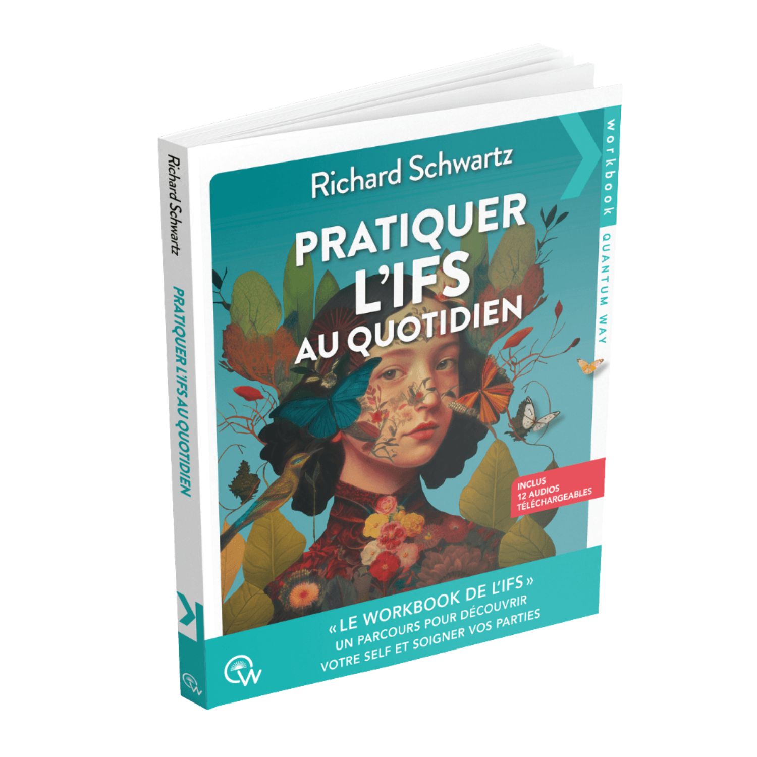 Pratiquer l'IFS au quotidien - Workbook - Livre - Richard Schwartz
