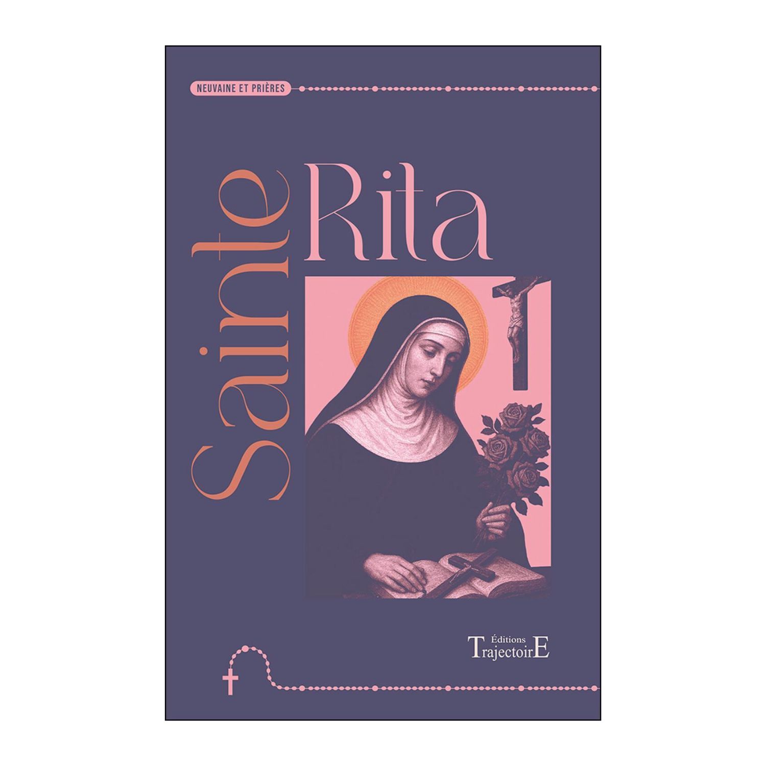 Sainte Rita - Neuvaines et prières - Livret - Trajectoire