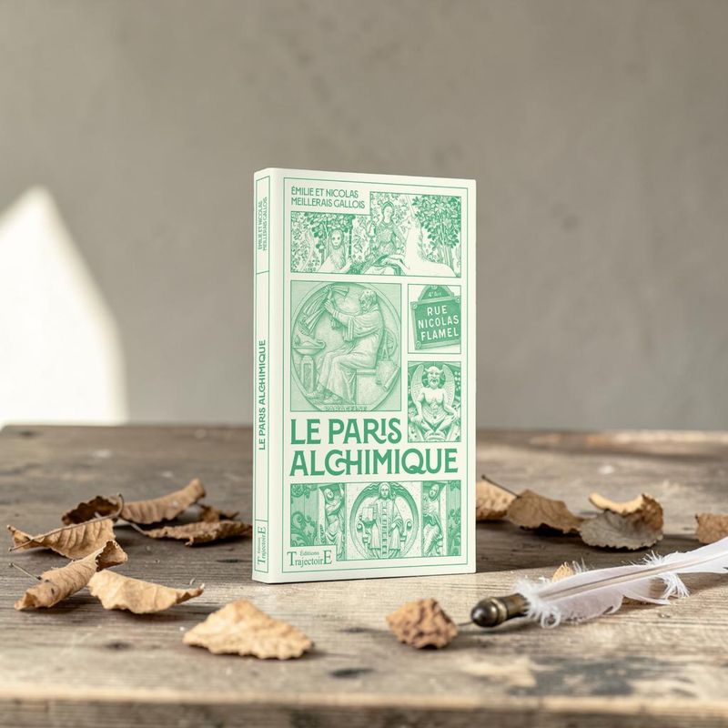 Le paris Alchimique - Emilie et Nicolas Meillerais Gallois - Livre
