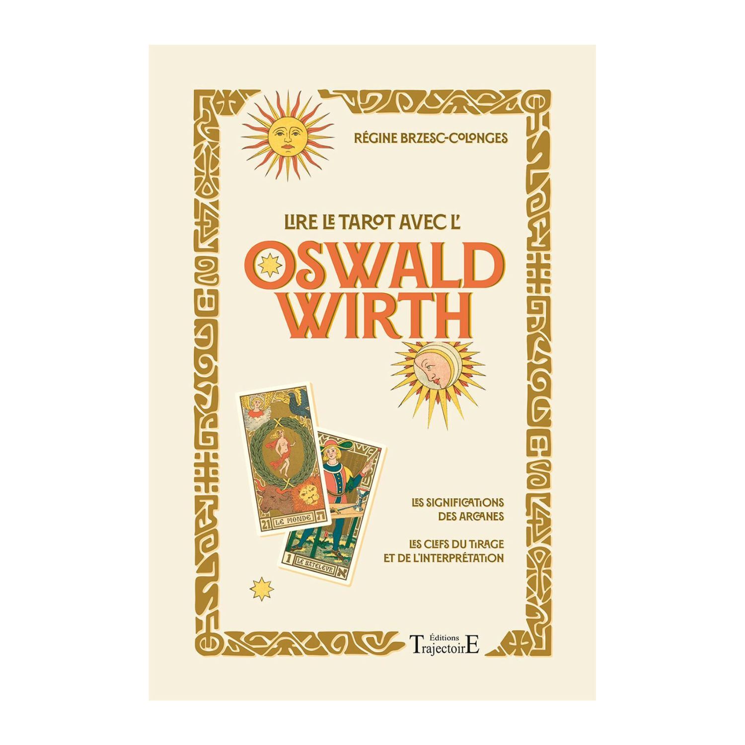 Lire le tarot avec l'Oswald Wirth - Livre - Régine Brzesc-Colonges