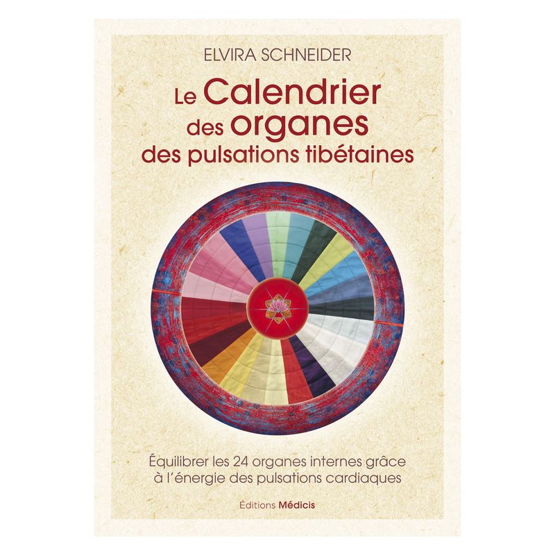 Le calendrier des organes des pulsations tibétaines - Livre - Elvira Schneider