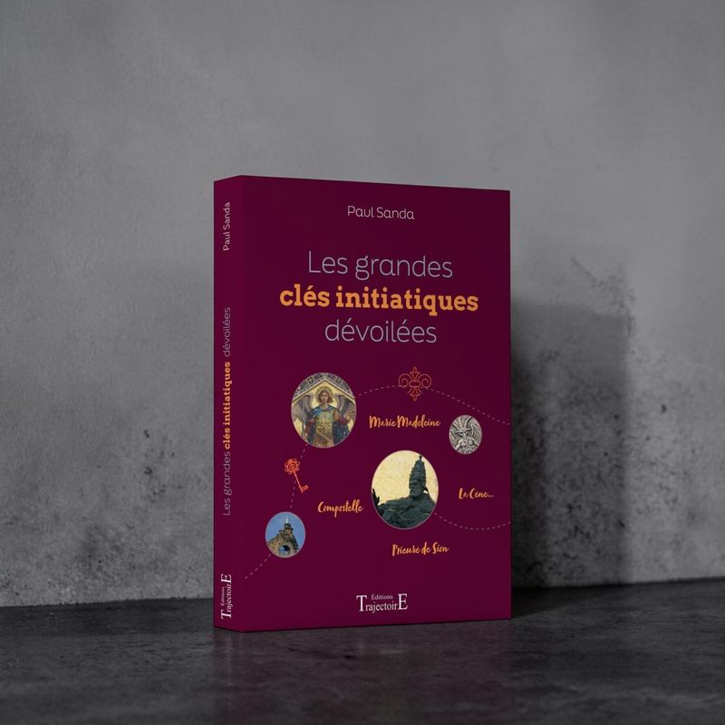 Les grandes clés initiatiques dévoilées - Paul Sanda - Livre