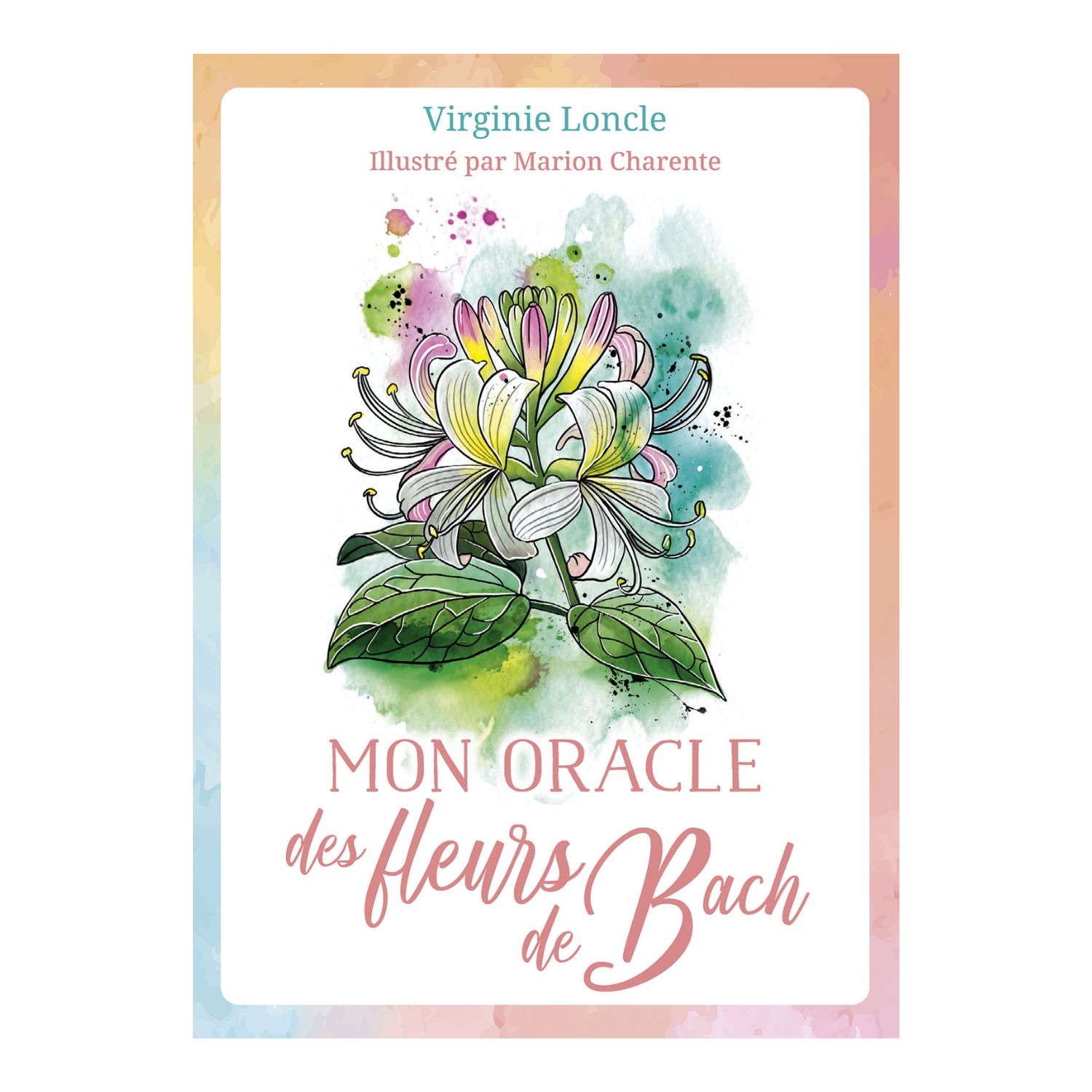 Mon oracle des fleurs de Bach - Virginie Loncle - Cartes Oracle
