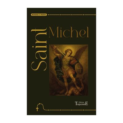 Saint Michel - neuvaines et prières - Livret - Trajectoire