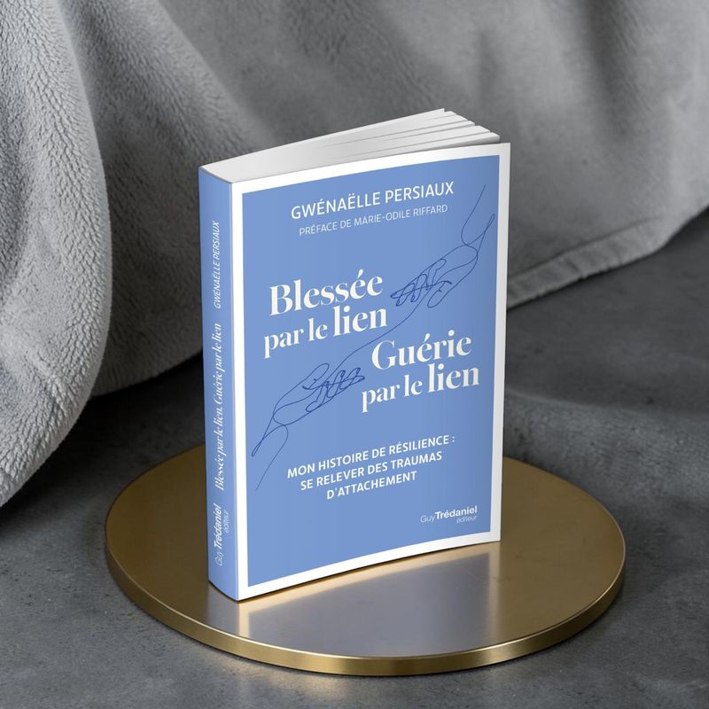 Blessée par le lien, guérie par le lien Blessée par le lien, guérie par le lien - Gwenaëlle Persiaux - Livre