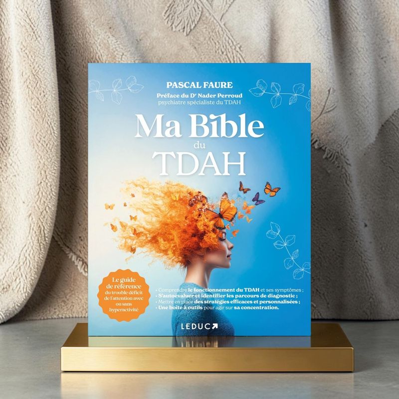 Ma Bible du TDAH Ma Bible du TDAH - Pascal Faure - Livre