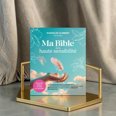 Ma bible de la haute sensibilité - Nathalie Clobert - Livre