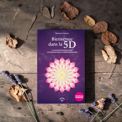 Bienvenue dans la 5D - Maureen St. Germain