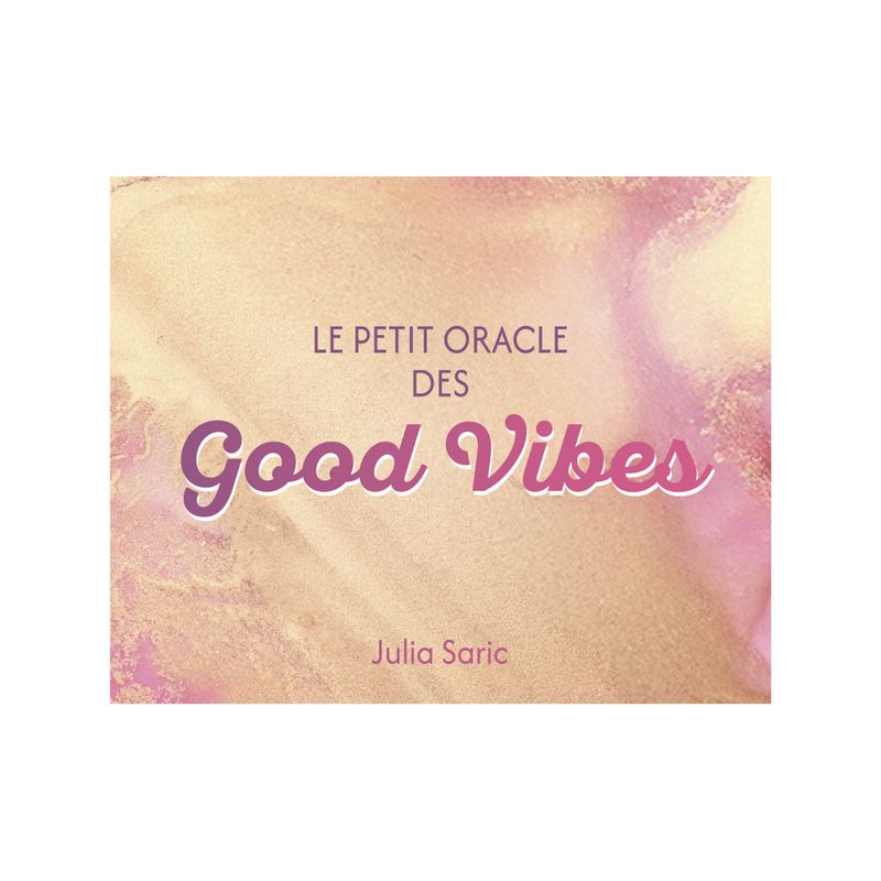 Le petit oracle des Good Vibes - Julia Saric