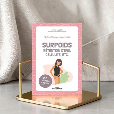Mes trucs de santé : Surpoids, rétention d'eau, cellulite, etc. - Sophie Lacoste - Livre