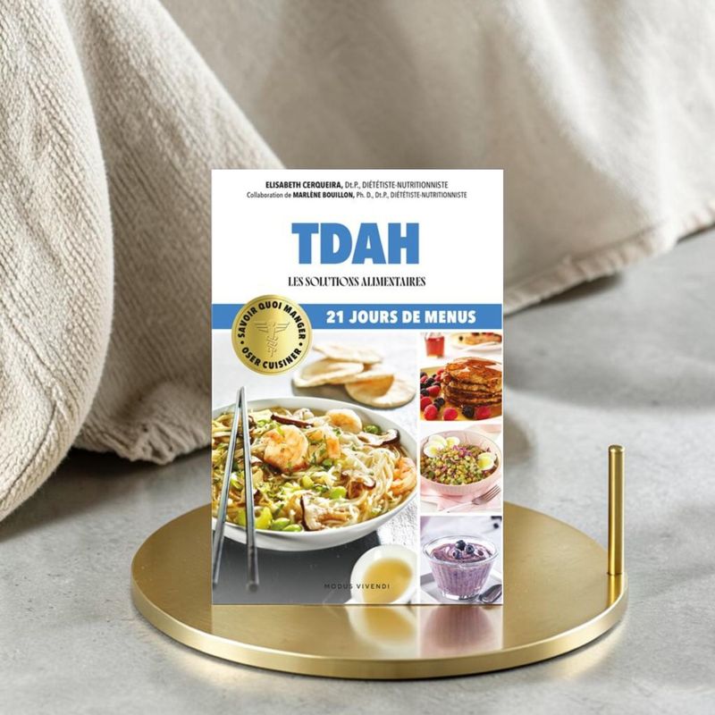 TDAH - Les solutions alimentaires - 21 jours de menus TDAH - Les solutions alimentaires - Elisabeth Cerqueira - Livre
