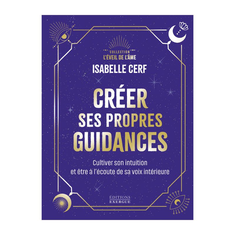 Créer ses propres guidances - Isabelle Cerf - Livre
