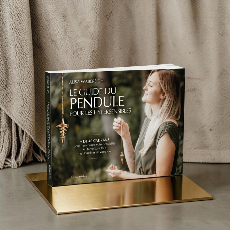 Le guide du pendule pour les hypersensibles - Alisa Wabersich - Livre