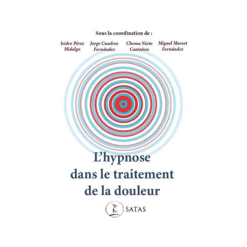 L'hypnose dans le traitement de la douleur - Satas - Livre