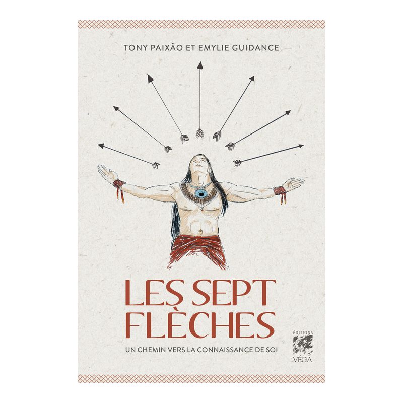 Les sept flèches - Tony Paixao, Emylie Guidance - Livre
