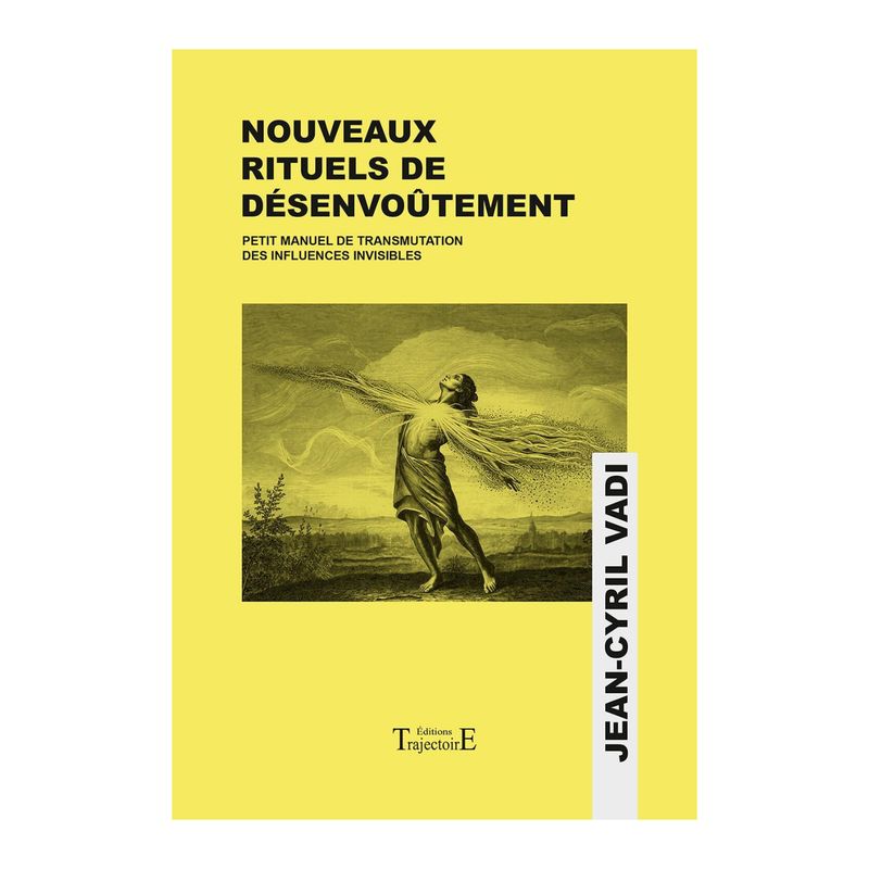Nouveaux rituels de désenvoûtement - Jean-Cyril Vadi - Livre
