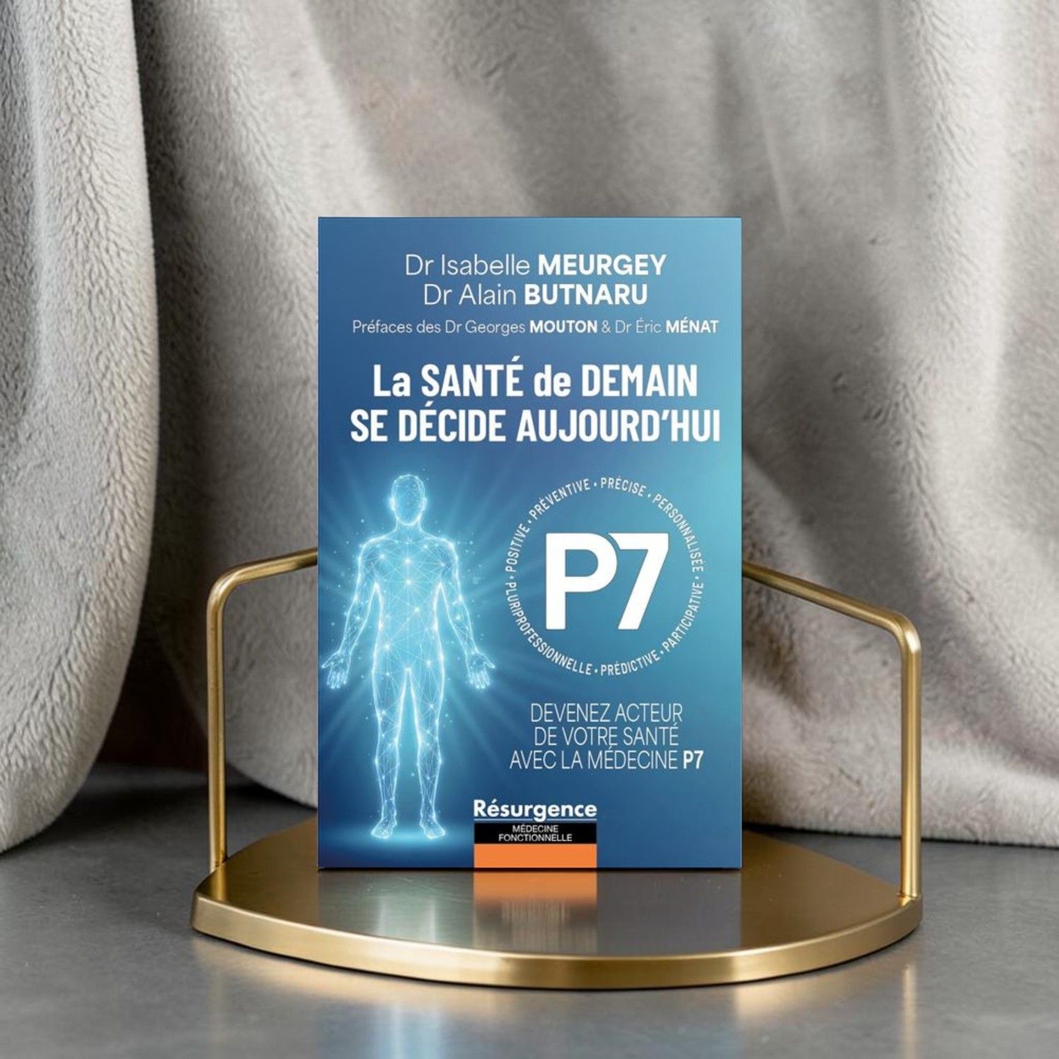 La santé de demain se décide aujourd'hui - Livre - Dr Isabelle Meurgey - Dr Alain Butnaru