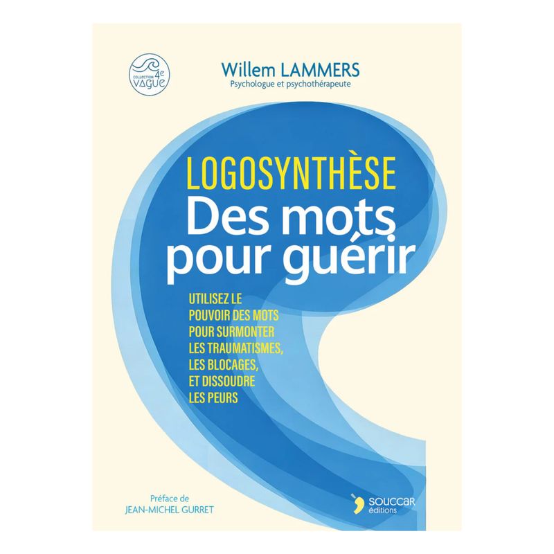Logosynthèse - Des mots pour guérir - Willem Lammers