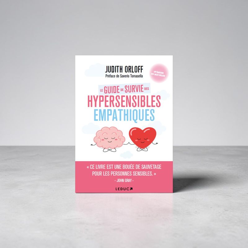 Le guide de survie des hypersensibles empathiques - Judith Orloff