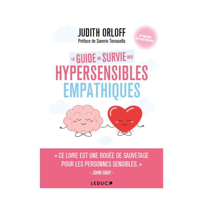 Le guide de survie des hypersensibles empathiques - Judith Orloff