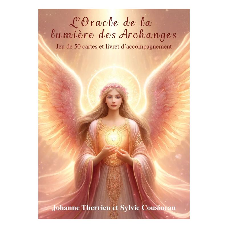L'oracle de la lumière des Archanges - Johanne Therrien