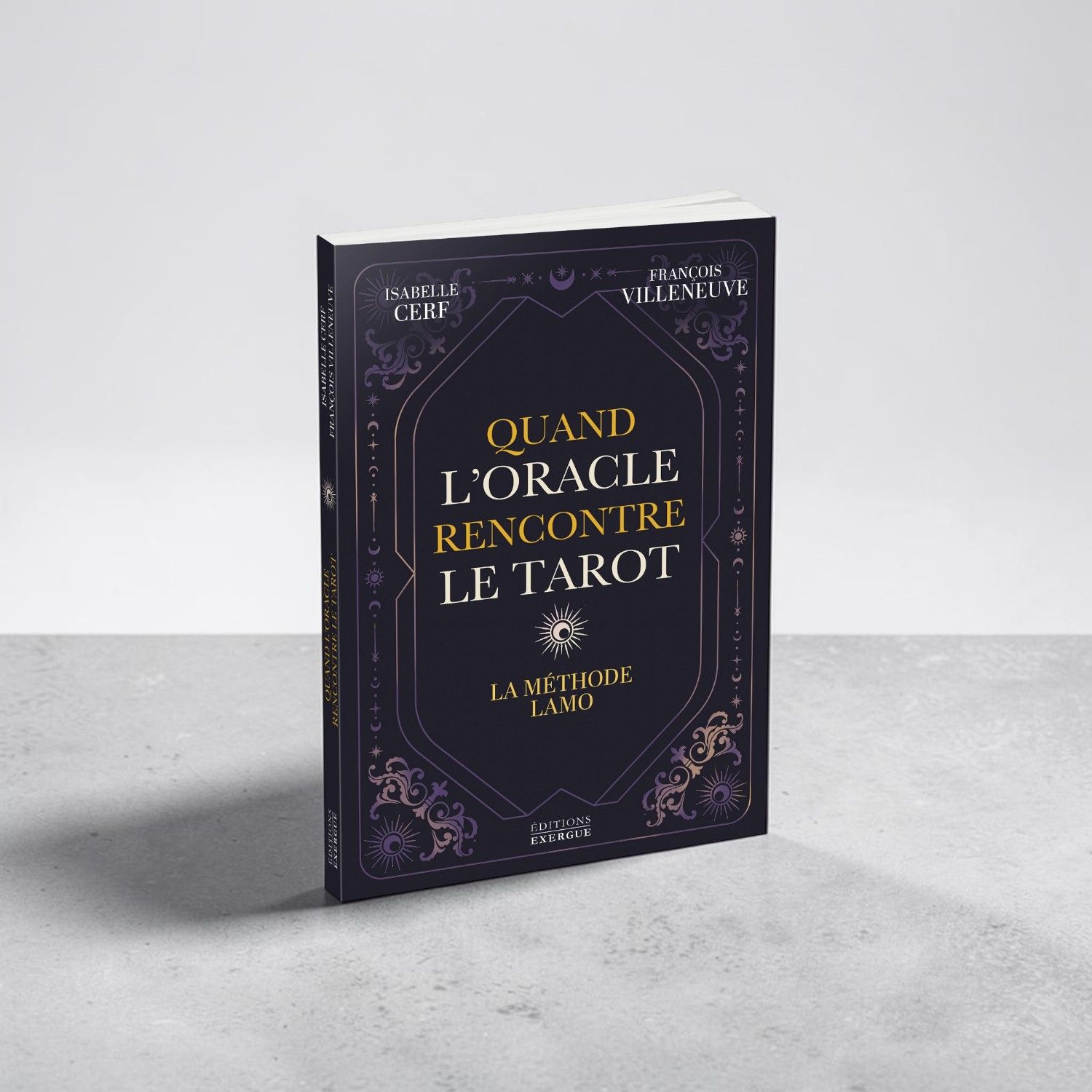 Quand l'Oracle rencontre le Tarot - Isabelle Cerf - François Villeneuve - Livre