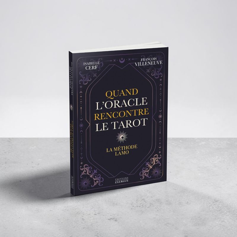 Quand l'Oracle rencontre le Tarot - Isabelle Cerf - François Villeneuve - Livre