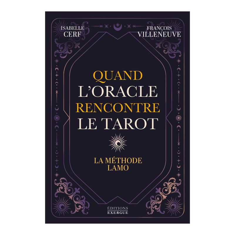 Quand l'Oracle rencontre le Tarot - Isabelle Cerf - François Villeneuve - Livre