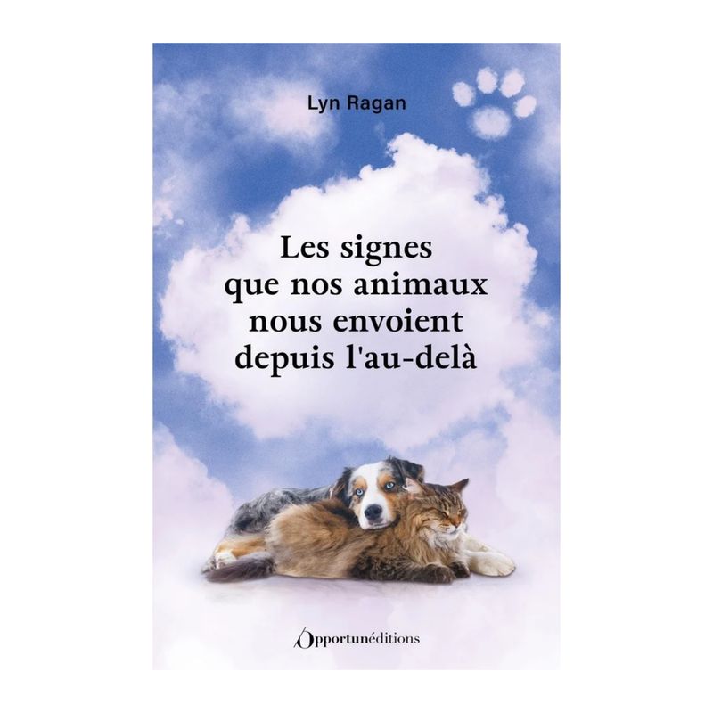 Les signes que nos animaux nous envoient depuis l'au-delà - Livre - Lyn Ragan