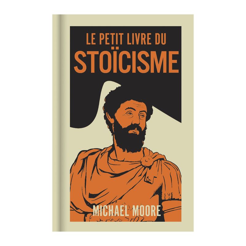 Le petit livre du stoïcisme - Michael Moore - Dervy