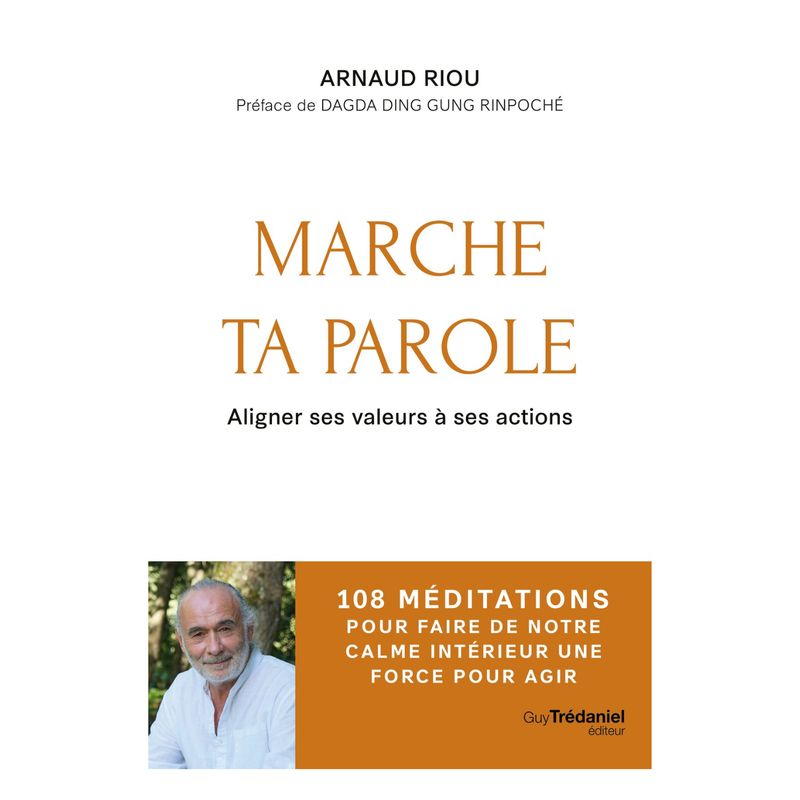 Marche ta parole, aligner ses valeurs à ses actions - Arnaud Riou - Livre