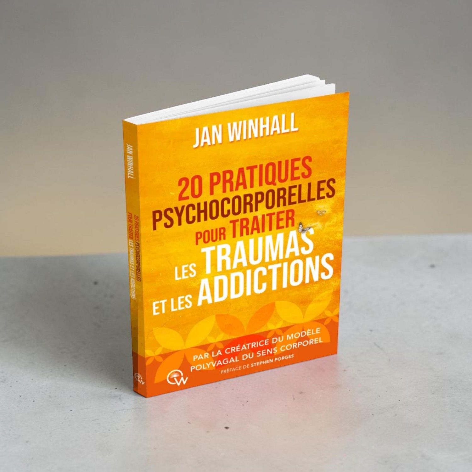 Livre - 20 pratiques psychocorporelles pour traiter les traumas et les addictions - Jan Winhall - Quantum Way