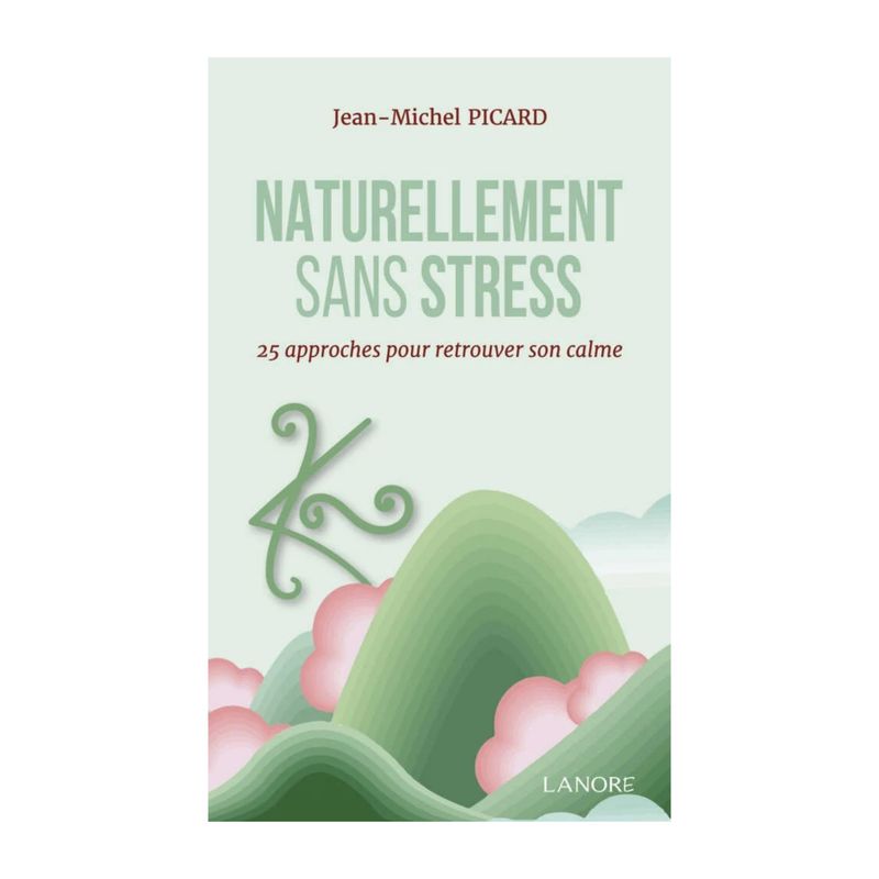 Naturellement sans stress - Jean-Michel Picard - Livre