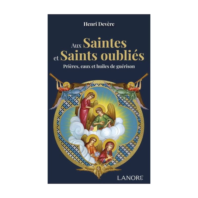 Livre - Aux Saintes et Saints oubliés - Henri Devère
