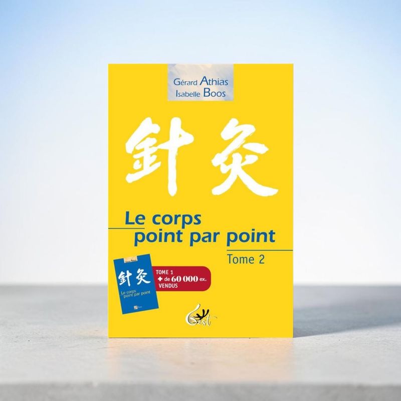 Livre - Le corps point par point - Tome 2 - Gérard Athias &amp; Isabelle Boos