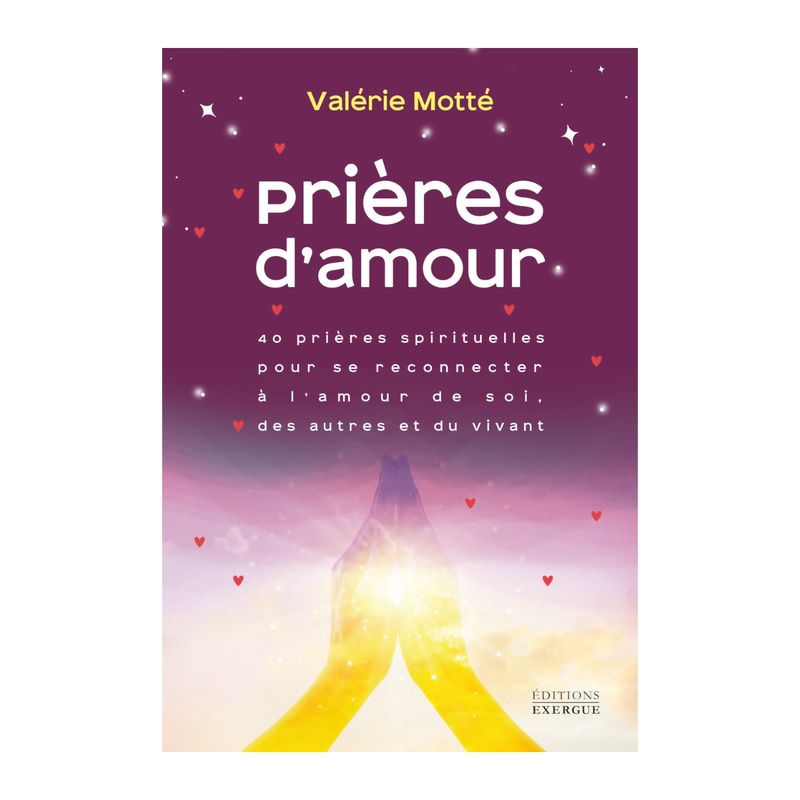 Livre - Prières d'amour - Valérie Motté - Exergue