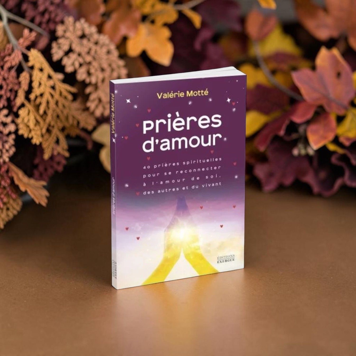 Livre - Prières d'amour - Valérie Motté - Exergue