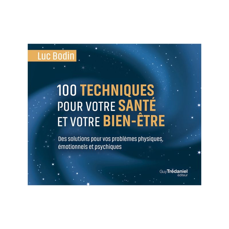 Coffret - 100 techniques pour votre santé et votre bien-être - Luc Bodin - Guy Trédaniel