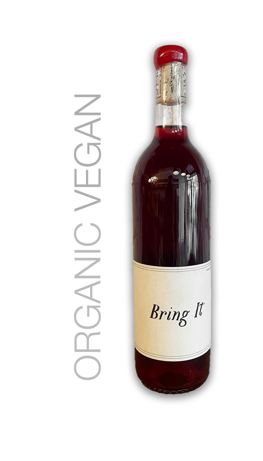 Bring It Swick red blend  Oregon Syrah, Cab Sauv, Pinot Gris, Mourvèdre, Grenache, Pinot Noir, Graciano _Organic Vegan
