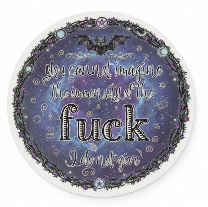 You cannot imagine the immensity of the fuck I do not give